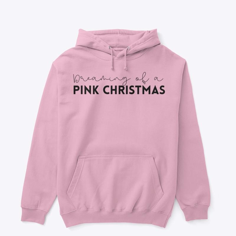 Dreaming of a Pink Christmas Hoodie